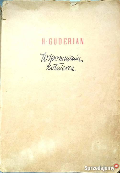 WSPOMNIENIA ŻOŁNIERZA GUDERIAN HEINZ Nowy Sącz