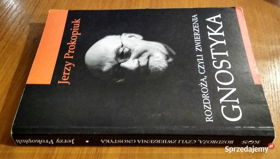 Rozdroża czyli Zwierzenia gnostyka Jerzy