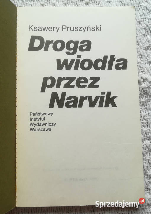 Droga wiodła Narvik Ksawery Pruszyński historia, archeologia Białystok