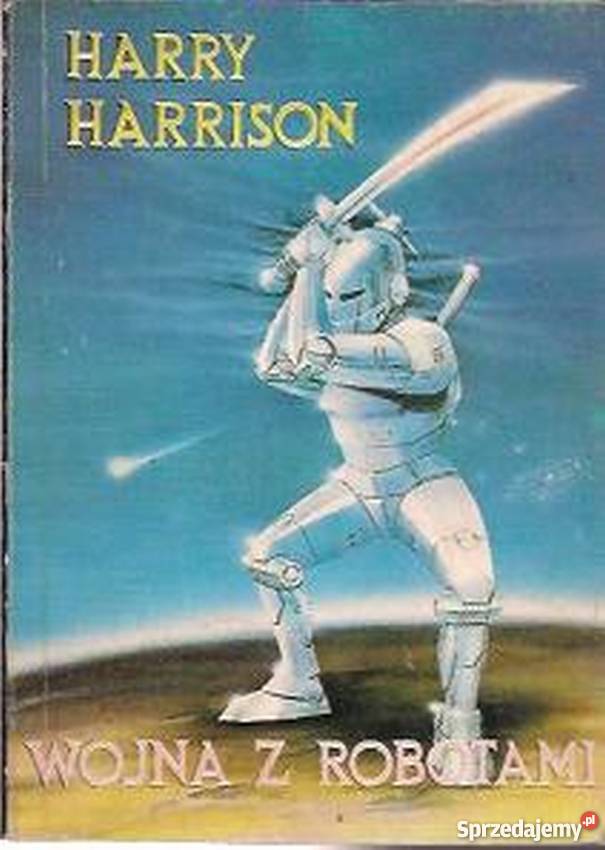 WOJNA Z ROBOTAMI HARRISON HARRY Piła