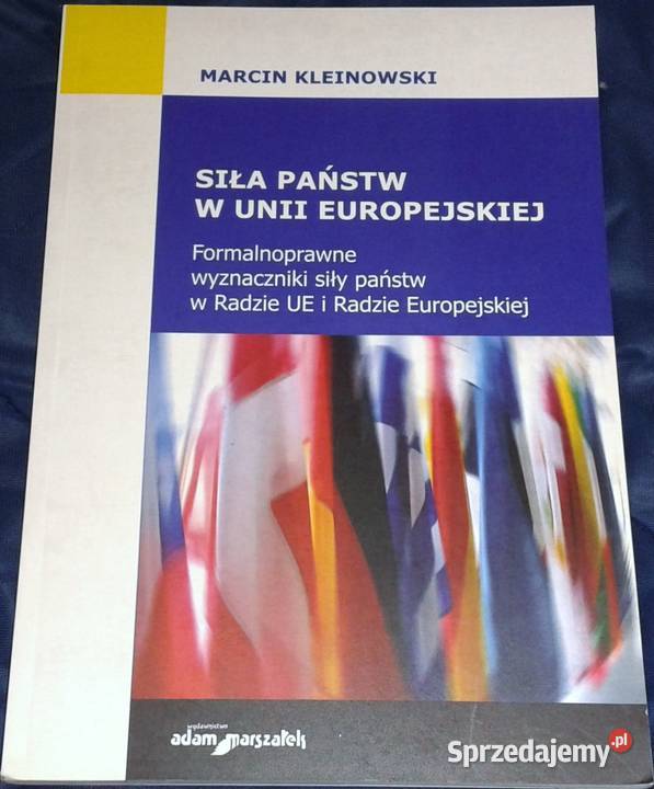 Siła państw w Unii Europejskiej Marcin Chełm