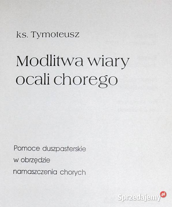 Modlitwa wiary ocali chorego ks Tymoteusz miękka Chełm