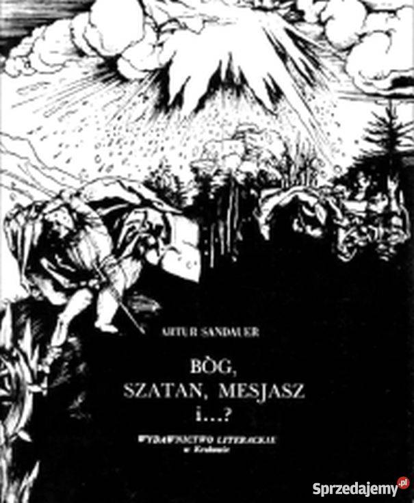 BÓG SZATAN MESJASZ I SANDAUER ARTUR