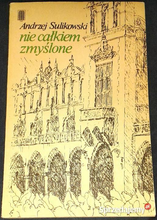 Nie całkiem zmyślone Andrzej Sulikowski Rok wydania 1989 Chełm