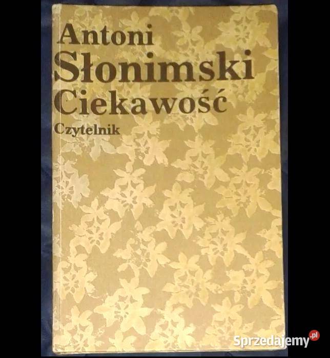 Ciekawość Felietony z lat 19731976 Antoni Chełm