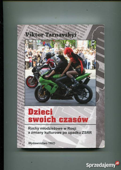 Dzieci swoich czasów Ruchy młodzieżowe w Rosji Szczecin