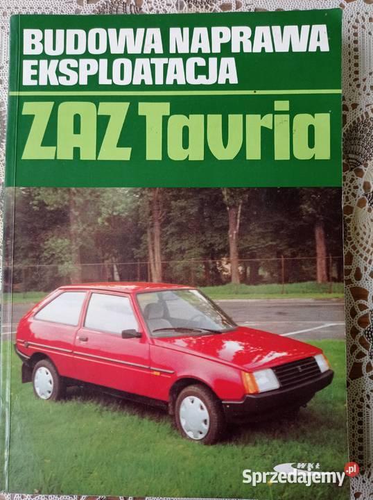 Sam naprawiam ZAZ Tavria instrukcja obsług Pępowo sprzedam
