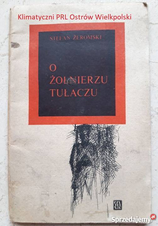 O Żołnierzu Tułaczu Stefan Żeromski Czytelnik Bielsko-Biała