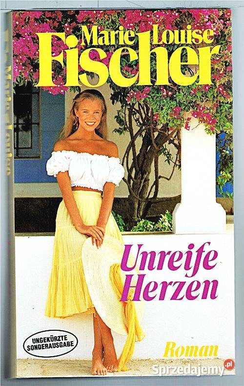 UNREIFE HERZEN - Marie Louise Fischer - powieść po niemiecku