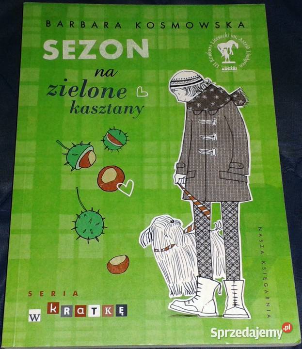 Sezon na zielone kasztany Barbara Kosmowska Książki i Podręczniki