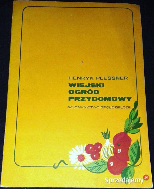 Wiejski ogród przydomowy Henryk Plessner Chełm
