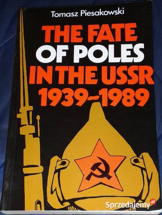 The fate of Poles in the USSR 19391989 Tomasz Pozostałe Chełm
