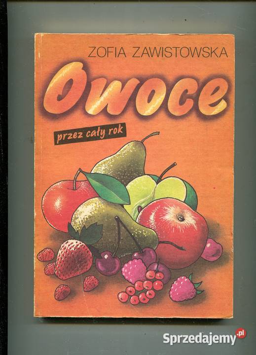 Owoce Zofia Zawistowska Pozostałe sprzedam