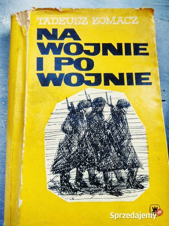 Na wojnie i wojnie Łomacz pierwsze wydanie