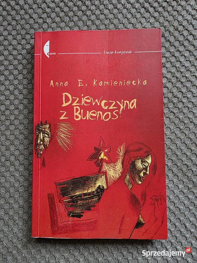 Dziewczyna z Buenos Anna E Kamieniecka Kraków