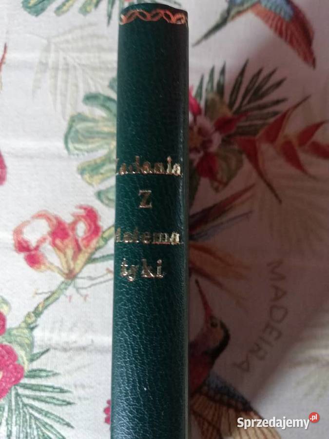 Zadania z matematyki wyższych uczelni Rok wydania 1975 Kraków
