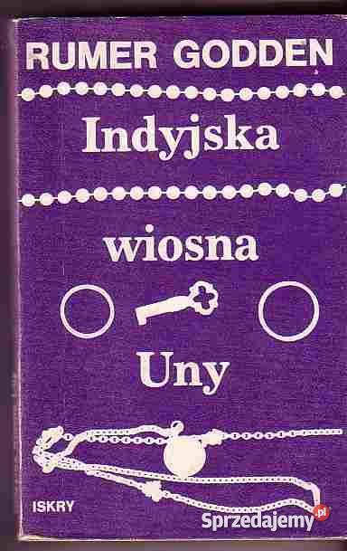 4670 INDYJSKA WIOSNA UNY RUMER GODDEN literatura piękna - proza zagraniczna Czyrna sprzedam