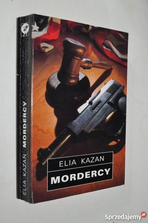Mordercy  -   Elia Kazan