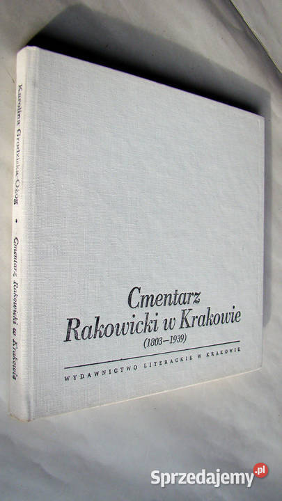 Cmentarz Rakowicki w Krakowie 18031939 Rok wydania 1987 Limanowa sprzedam