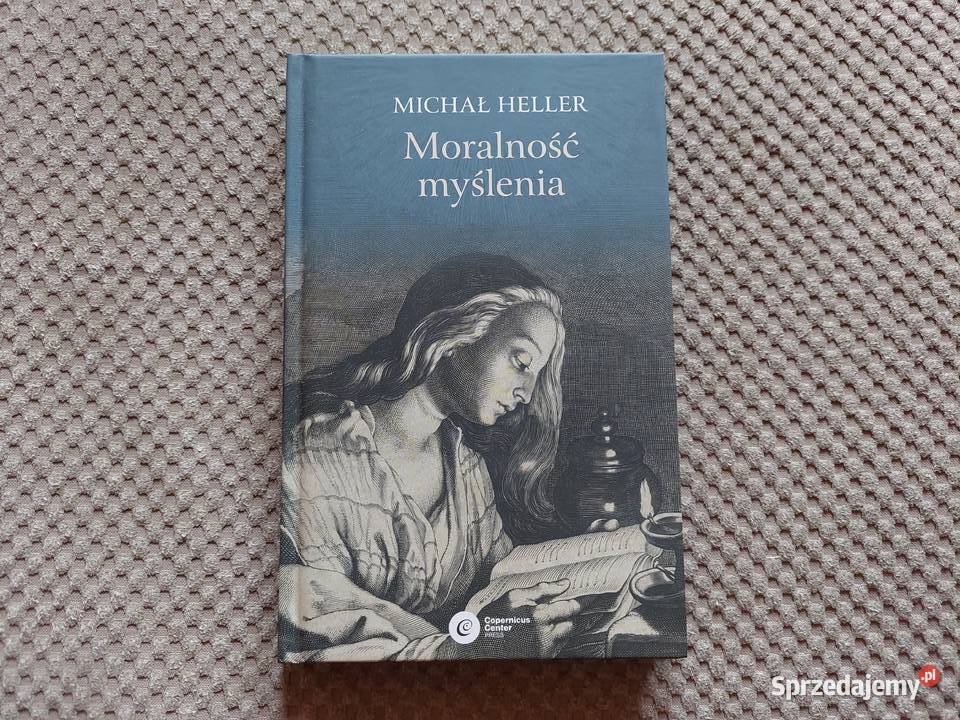 nowa Moralność myślenia Michał Heller twarda małopolskie