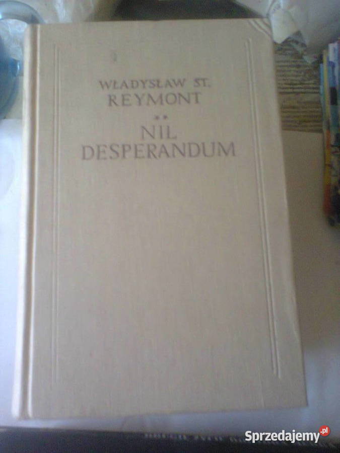 Władysław St Reymont Nil Desperandum t2 Warszawa