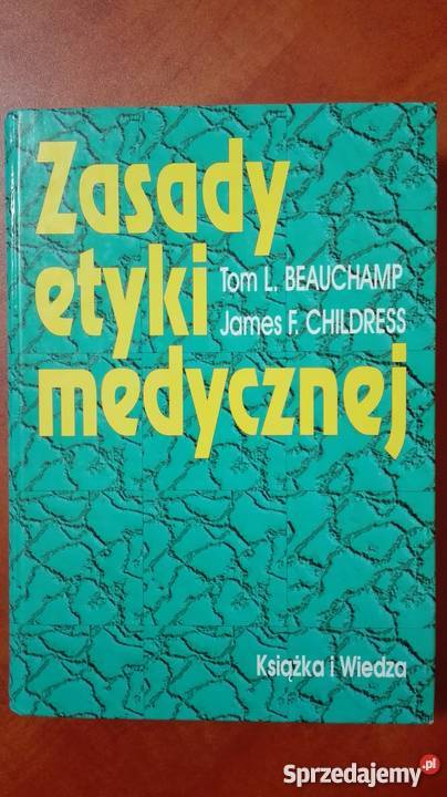 Zasady etyki medycznej Tom LBeauchamp James F Książki naukowe i popularnonaukowe Olsztyn sprzedam