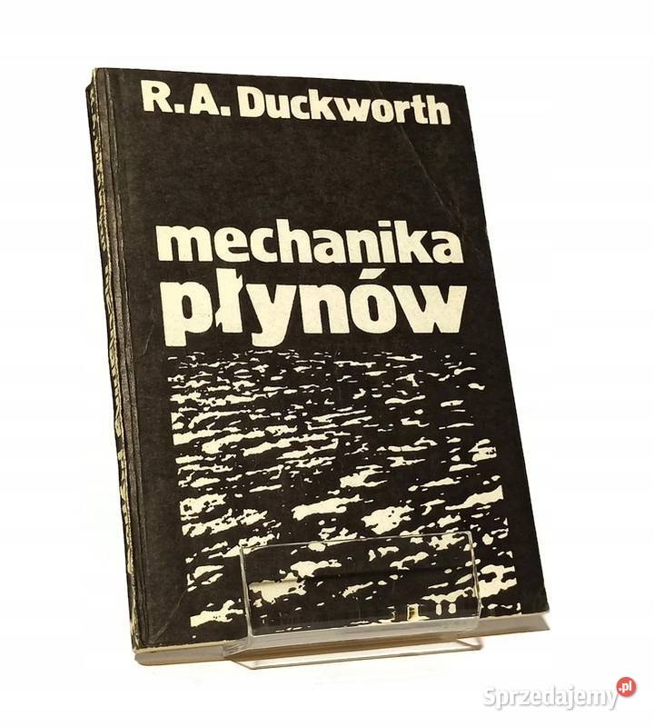 MECHANIKA PŁYNÓW RA DUCKWORTH technika, nauki techniczne Osięciny sprzedam