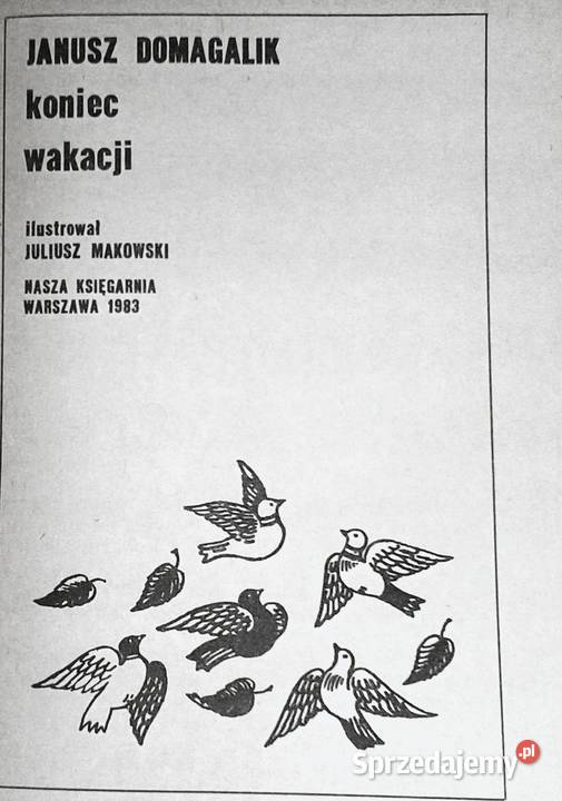 Koniec wakacji Janusz Domagalik miękka lubelskie Chełm sprzedam