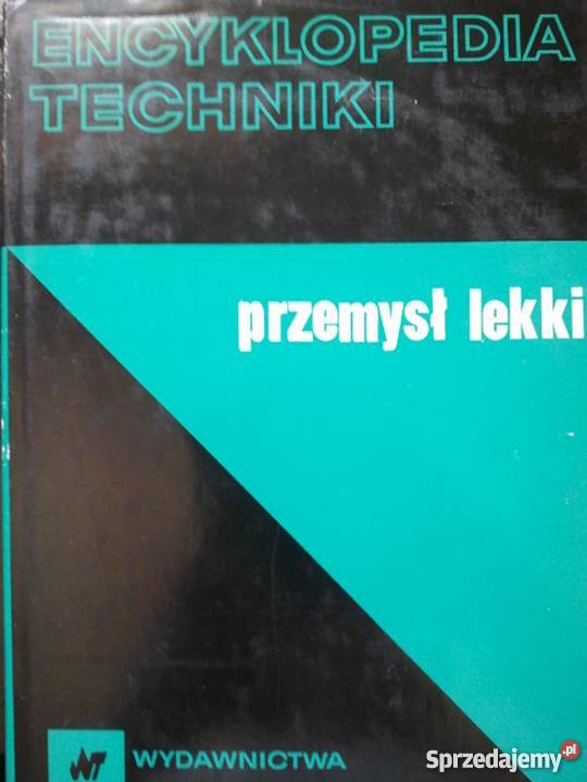 Encyklopedia techniki przemysł lekki fa technika, nauki techniczne Szczecin