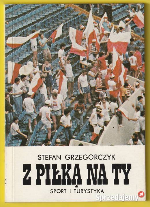Z PIŁKĄ NA TY STEFAN GRZEGORCZYK 1988 łódzkie Łódź sprzedam