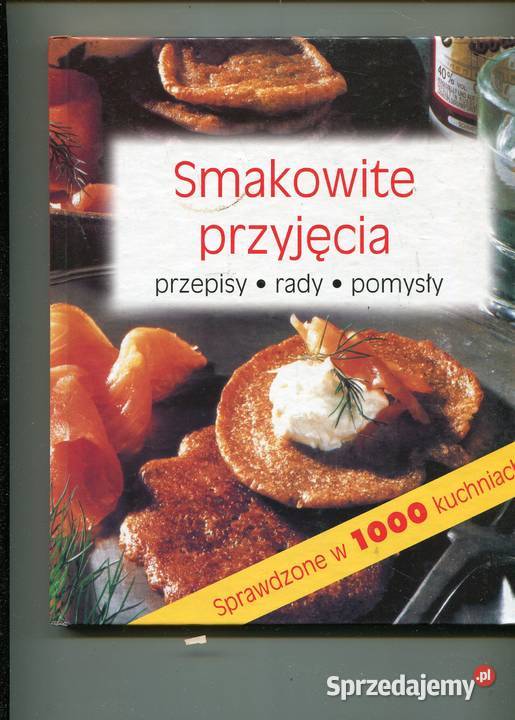 Smakowite przyjęcia Przepisy Rady Pomysły zachodniopomorskie