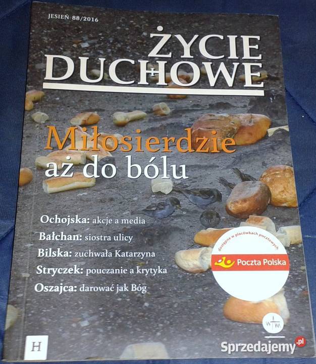 Życie Duchowe Jesień Miłosierdzie aż do bólu Rok wydania 2016 lubelskie Chełm