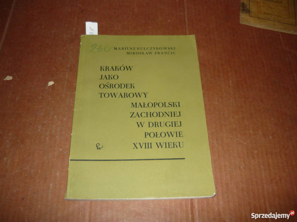 Kraków jako ośrodek towarowy małopolski Nowy Sącz