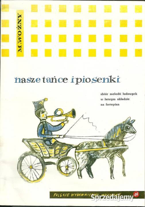 Nasze tańce i piosenki zbiór melodii ludowych Pozostałe sprzedam