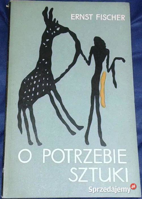 O potrzebie sztuki Ernst Fischer Chełm sprzedam
