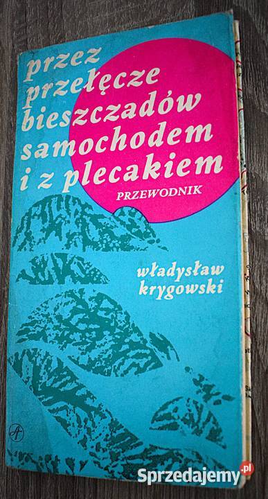 przełęcze Bieszczadów samochodem i z plecakiem Chełmno sprzedam