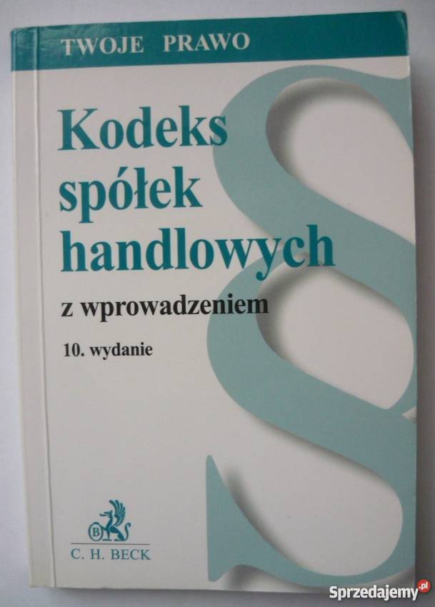 KODEKS SPÓŁEK HANDLOWY WYDANIE 10 2008 Łódź