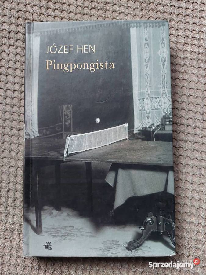 Pingpongista Józef Hen ISBN 9788374144261 Kraków sprzedam