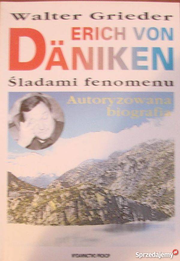 ERICH VON DANIKEN ŚLADAMI FENOMENU BIOGRAFIA Białystok sprzedam