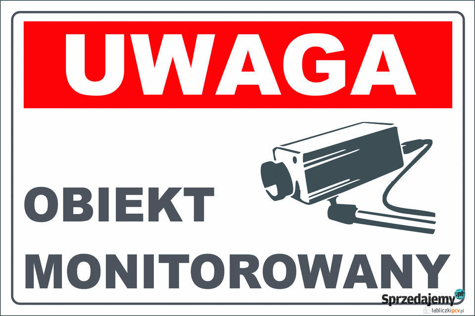 ZNAK TABLICA UWAGA OBIEKT MONITOROWANY CZERWONA Produkcja śląskie Gliwice