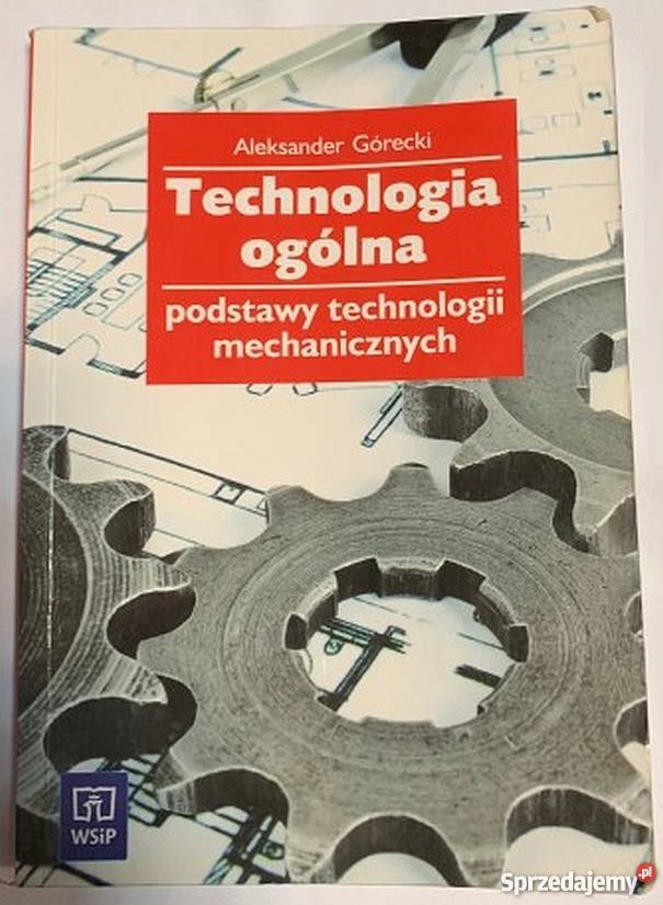TECHNOLOGIA OGÓLNA GÓRECKI ALEKSANDER świętokrzyskie Sandomierz