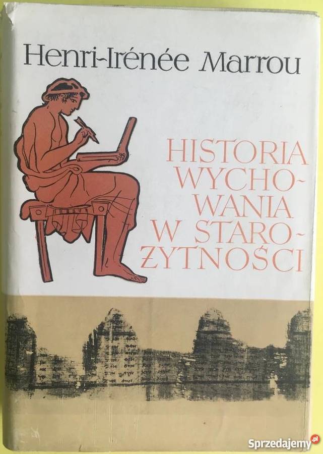 HISTORIA WYCHOWANIA W STAROŻYTNOŚCI MARROU opolskie Opole