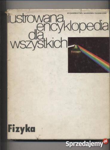 Ilustrowana encyklopedia wszystkich Fizyka zachodniopomorskie Szczecin sprzedam