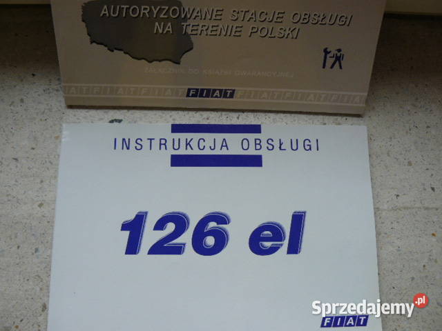 Fiat 126 EL instrukcja obslugiwykaz serwisow Rzeszów