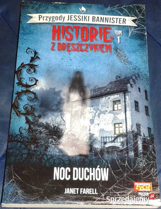 Noc duchów Historie z dreszczykiem Tom 1 Janet Pozostałe lubelskie Chełm