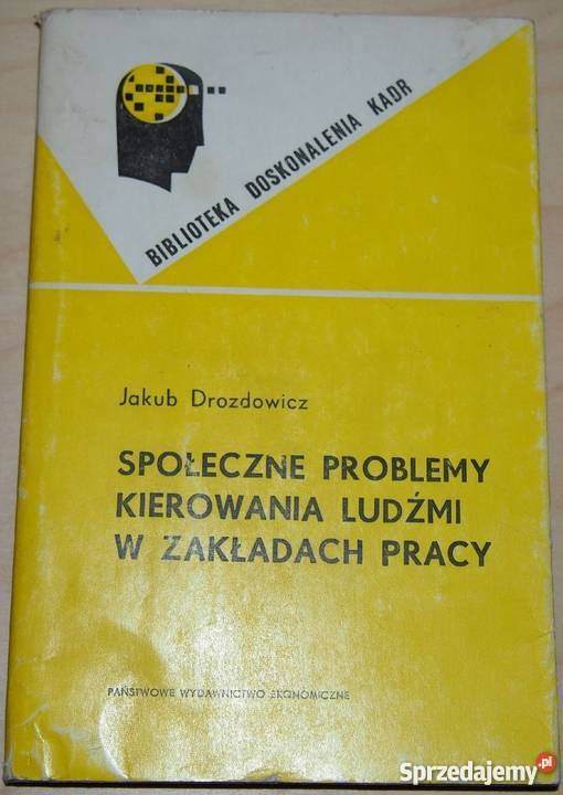 SPOŁECZNE PROBLEMY KIEROWANIA LUDŹMI W ZAKŁADACH Białystok