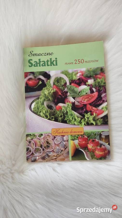 Smaczne sałatki 250 przepisów Olkusz