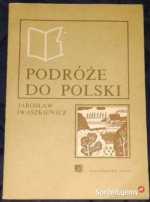 Podróże do Polski - Jarosław Iwaszkiewicz