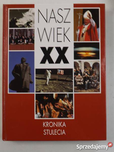 Nasz wiek XX. Kronika stulecia  FA