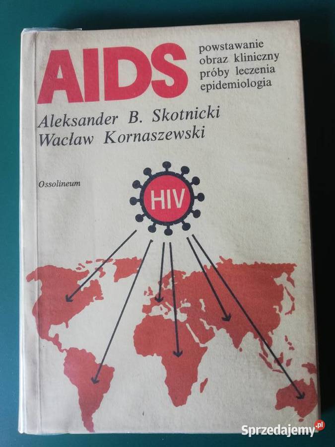 AIDS powstanie obraz kliniczny próby leczenia epidemiologia